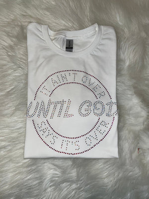 It Ain’t Over Rhinestone shirt